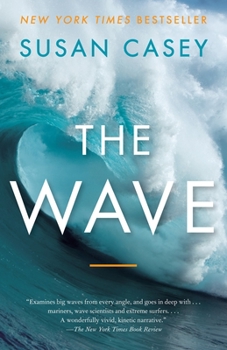 Paperback The Wave: In Pursuit of the Rogues, Freaks, and Giants of the Ocean Book