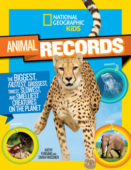 Paperback National Geographic Kids Animal Records: The Biggest, Fastest, Weirdest, Tiniest, Slowest, and Deadliest Creatures on the Planet Book