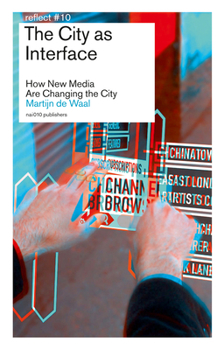 Paperback The City as Interface: How Digital Media Are Changing the City Book