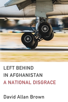 Paperback Left Behind in Afghanistan: A National Disgrace Book
