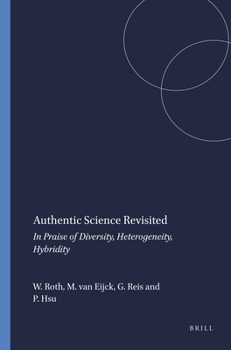Authentic Science Revisited: In Praise of Diversity, Heterogeneity, Hybridity
