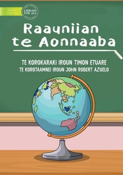 Paperback A Quick Tour Around The World - Raauniian te Aonnaaba (Te Kiribati) [Miscellaneous] Book