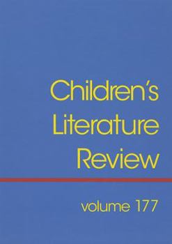 Hardcover Children's Literature Review, Volume 177: Excerts from Reviews, Criticism, and Commentary on Books for Children and Young People Book
