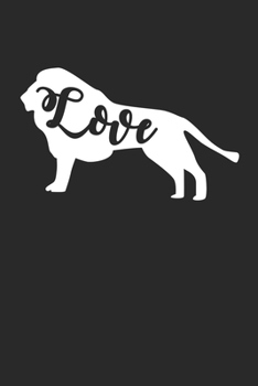 Love Lions Notebook - Lion Gift - Vintage Lion Lover Journal - Animals Diary for Lion Lovers Zookeepers And Animal Attendants: Medium College-Ruled Journey Diary, 110 page, Lined, 6x9 (15.2 x 22.9 cm)