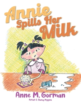 Paperback Annie Spills Her Milk Book