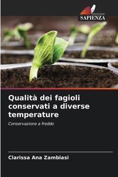 Qualità dei fagioli conservati a diverse temperature