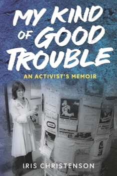 Paperback My Kind of Good Trouble: An Activist's Memoir Book