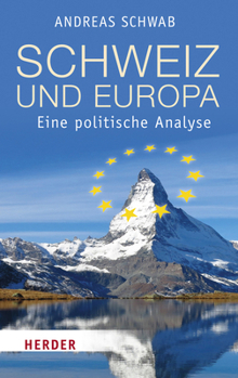 Hardcover Schweiz Und Europa: Eine Politische Analyse [German] Book