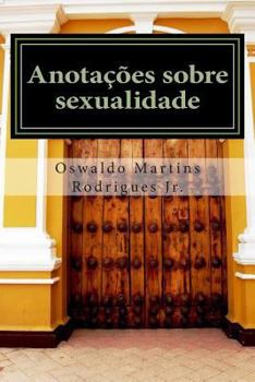 Paperback Anotacoes Sobre Sexualidade: Discussões Científicas Traduzidas Para Linguagem Comum [Portuguese] Book