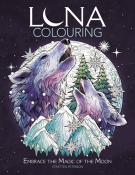 Paperback Luna Colouring: Embrace the Magic of the Moon Book