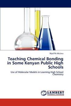 Paperback Teaching Chemical Bonding in Some Kenyan Public High Schools Book