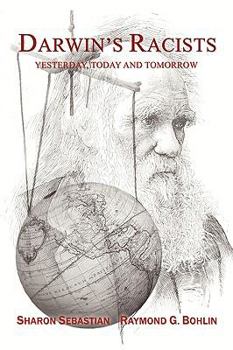 Paperback Darwin's Racists: Yesterday, Today and Tomorrow Book
