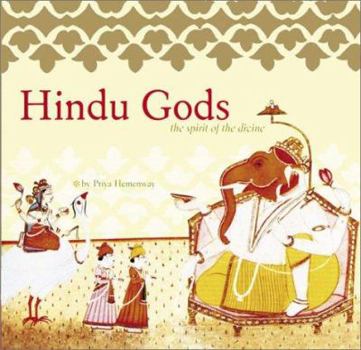 Hardcover Hindu Gods: The Spirit of the Divine Book