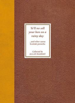 Paperback Luath Press Ltd Yell No Sell Your Hen on a Rainy Day and other canny Scottish proverbs. Book