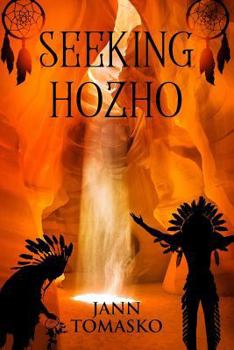 Paperback Seeking Hozho: Wishing a cure for Keoni, A Navajo Code Talker's Ghost Sickness Book