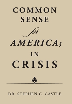 Hardcover Common Sense for America; in Crisis Book