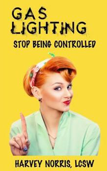 Paperback Gaslighting: Stop Being Controlled Book