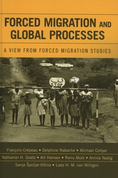 Paperback Forced Migration and Global Processes: A View from Forced Migration Studies Book