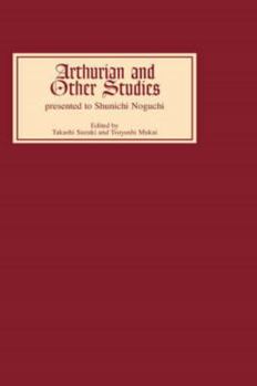 Hardcover Arthurian and Other Studies Presented to Shunichi Noguchi Book