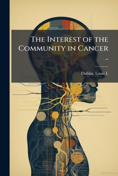 Paperback The Interest of the Community in Cancer .. Book
