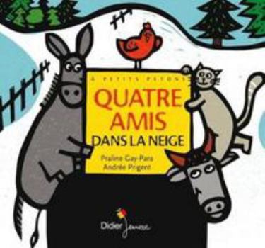 Hardcover Quatre Amis Dans La Neige [French] Book