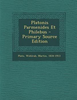 Paperback Platonis Parmenides Et Philebus - Primary Source Edition [Greek, Ancient (To 1453)] Book