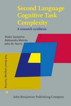 Hardcover Second Language Cognitive Task Complexity: A research synthesis (Task-Based Language Teaching) Book
