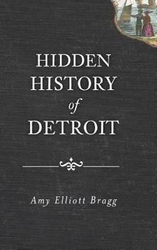 Hardcover Hidden History of Detroit Book