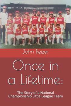 Paperback Once in a Lifetime: : The Story of a National Championship Little League Team Book