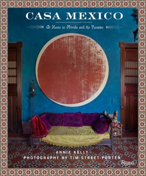 Hardcover Casa Mexico: At Home in Merida and the Yucatan Book