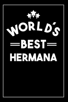 Paperback Worlds Best Hermana: Blank Lined Notebook Book