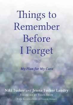 Paperback Things To Remember Before I Forget: My Plan for My Care Book