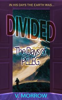 Paperback DIVIDED: The Days of Peleg Book