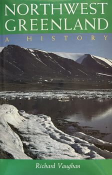 Hardcover Northwest Greenland: A History Book
