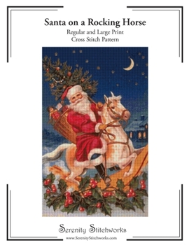 Paperback Santa on a Rocking Horse Cross Stitch Pattern: Regular and Large Print Cross Stitch Chart Book