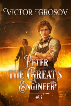Peter the Great's Engineer (Book #3): A Historical Portal Progression Fantasy Series