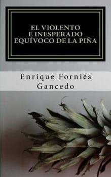 Paperback El Violento E Inesperado Equ [Spanish] Book
