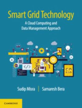 Hardcover Smart Grid Technology: A Cloud Computing and Data Management Approach Book