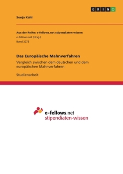 Paperback Das Europäische Mahnverfahren: Vergleich zwischen dem deutschen und dem europäischen Mahnverfahren [German] Book