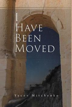 Hardcover I Have Been Moved Book