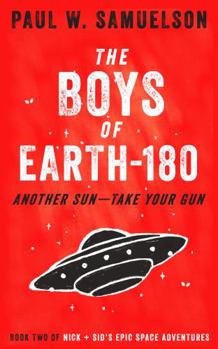 Paperback The Boys of Earth-180: Another Sun—Take Your Gun (The Boys of Earth-180 book series) Book