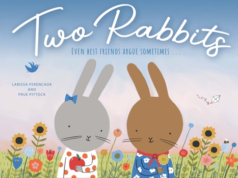 Hardcover Two Rabbits: Even Best Friends Argue Sometimes ... Book