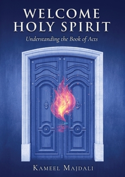 Paperback Welcome Holy Spirit: Understanding the Book of Acts Book