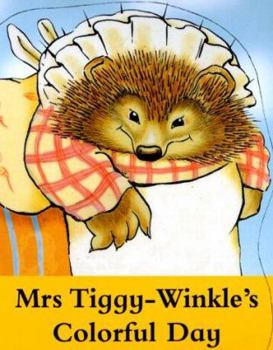 Mrs. Tiggy-winkles Colorful Day (World of Peter Rabbit and Friends)