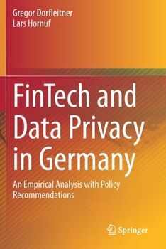 Paperback Fintech and Data Privacy in Germany: An Empirical Analysis with Policy Recommendations Book