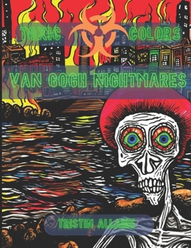 Paperback Toxic Color's: Van Gogh nightmares Book