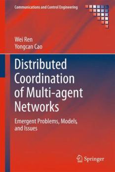 Paperback Distributed Coordination of Multi-Agent Networks: Emergent Problems, Models, and Issues Book