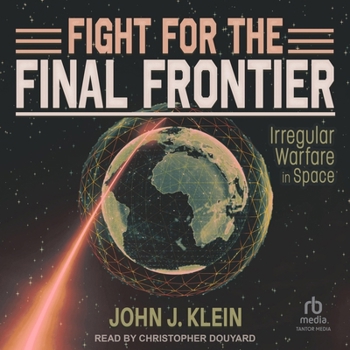 MP3 CD Fight for the Final Frontier: Irregular Warfare in Space Book