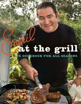 Paperback Emeril at the Grill: A Cookbook for All Seasons Book