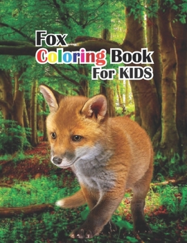 Paperback fox coloring book for kids: watercolor coloring book fox Book